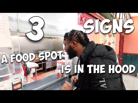 3 SIGNS A FOOD SPOT IS IN THE HOOD!