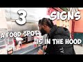 3 SIGNS A FOOD SPOT IS IN THE HOOD