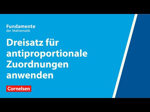 Dreisatz für antiproportionale Zuordnungen anwenden | Fundamente der Mathematik | Erklärvideo