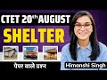 CTET August 2023 Shelter EVS By Himanshi Singh