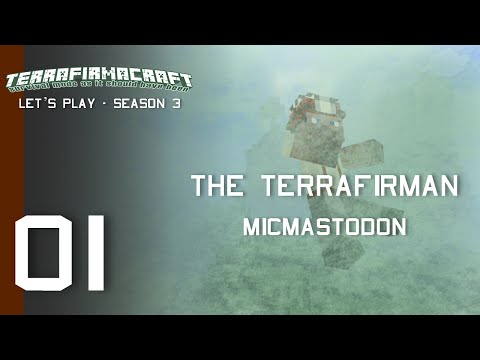 The Terrafirman: Minecraft Terrafirmacraft [Let's Play Season 3 - Ep 01 - Day 1]