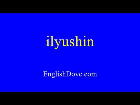 How to pronounce ilyushin in American English