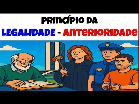 PRINCIPLE OF LEGALITY AND ANTERIORITY IN CRIMINAL LAW | OAB, POLICE CAREERS AND COMPETITIONS