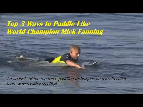 Top 3 Ways to Paddle Like World Champion Mick Fanning