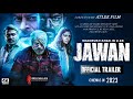 Jawan Official Trailer | Shahrukh Khan | Nayanthara | Deepika | Vijay S | Sanjay Datt Full Updates