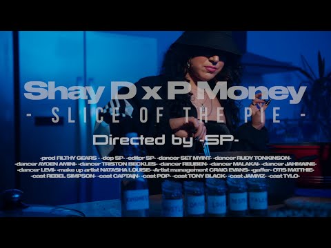 Shay D feat. P Money - Slice Of The Pie (Music Video)
