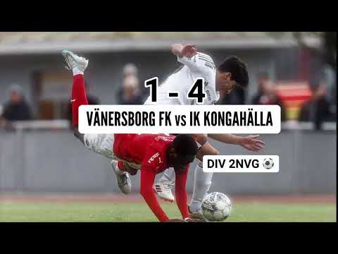 Vänersborg FK vs IK Kongahälla, 1-4 goals highlights Div 2NVG Sweden #football #soccer #highlights