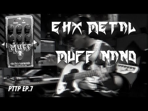 Power To The Pedal Ep. 7 | EHX Metal Muff Nano