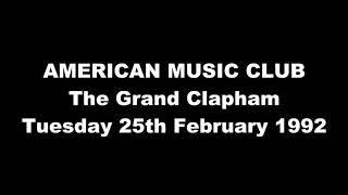 American Music Club @ The Grand Clapham 25/02/92
