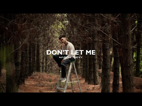 Martin Trevy - Don´t Let Me