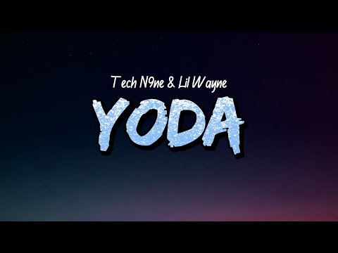 Tech N9ne & Lil Wayne - Yoda (Lyrics)