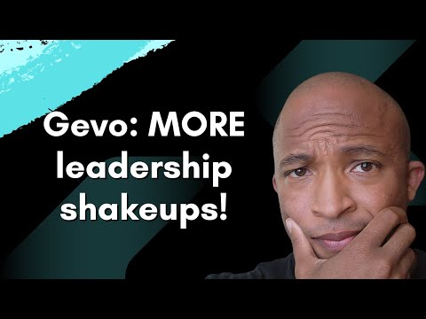 Gevo Stock -- MORE leadership changes (and I couldn't be happier)!!!