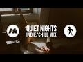 "Quiet Nights" Indie/Chill Mix