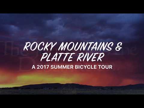 Rocky Mountains & Platte River, A Summer 2017 Bicycling Adventure