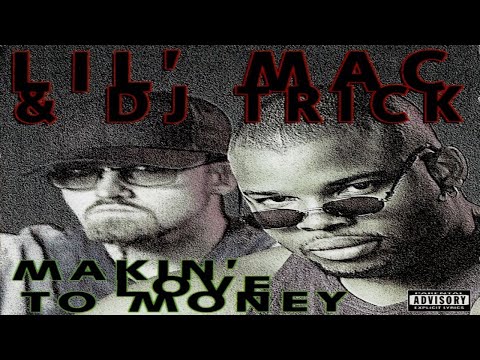 LIL' MAC & DJ TRICK - MAKIN' LOVE TO MONEY (FULL ALBUM) (1995)