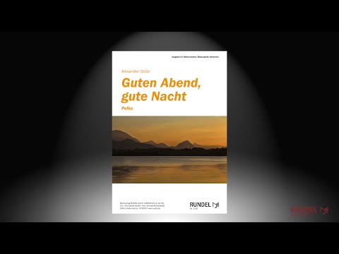Guten Abend, gute Nacht (Polka) | Alexander Stütz