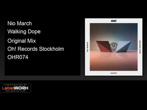 Nio March - Walking Dope (Original Mix)