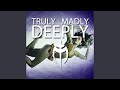 Truly Madly Deeply (Topmodelz Remix) 