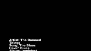 The Damned Things- The Blues Havin' Blues (Ironiclast)