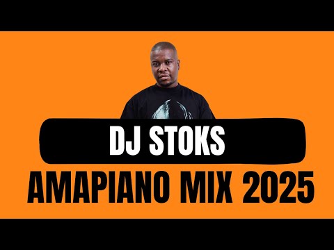 DJ STOKS | Amapiano Mix | 06 July 2025