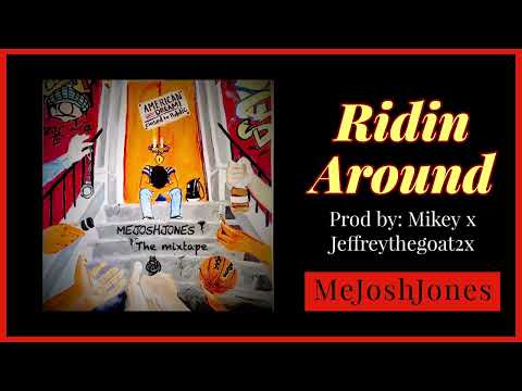 Ridin Around - MeJoshJones