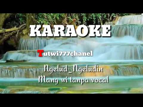 Ngelud ngeludin karaoke tanpa vocal