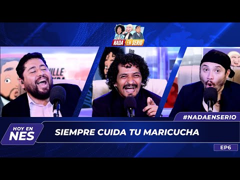 NADA EN SERIO - T1.5 EP6 - SIEMPRE CUIDA TU MARICUCHA