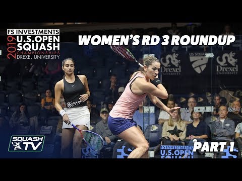 Squash: U.S. Open 2019 - Women's Rd 3 Roundup Pt.1