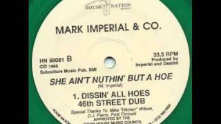 Mark Imperial & Co. - She Ain't Nuthin' But A Hoe (Dissin' All Hoes 46th Street Dub) - HN 88081