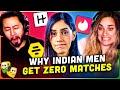 WHY INDIAN MEN GET ZERO MATCHES ON DATING APPS DEFAULT Thumbnail