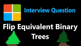YouTube video 'Flip Equivalent Binary Trees - Leetcode 951 - Python'