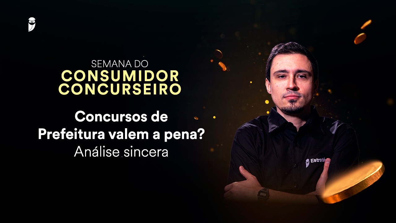 Concursos de Prefeitura valem a pena? Análise sincera - Semana do Consumidor Concurseiro
