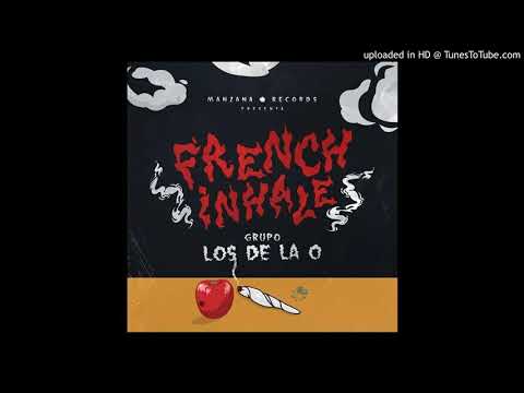 FRENCH INHALE - Grupo los de la O los 2020