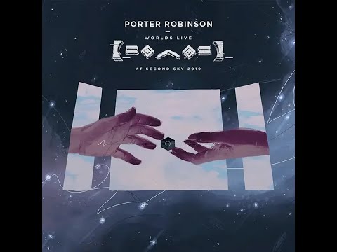 Porter Robinson - Worlds Live at Second Sky 2019 (VINYL RIP)