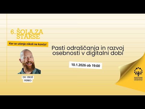 Pasti odraščanja in razvoj osebnosti v digitalni dobi, dr. Uroš Perko