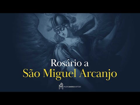 Rosário a São Miguel Arcanjo | Padre Mario Sartori