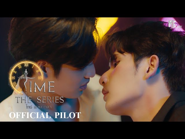Time The Series ไทม์ ผ่าน เวลา | OFFICIAL PILOT | MFlow Entertainment
