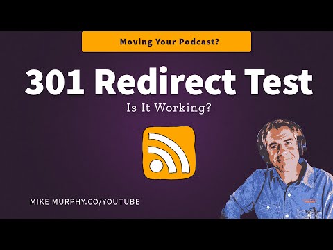 How To Test A Podcast 301 Redirect