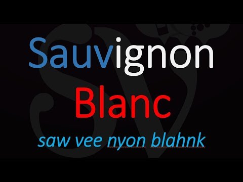 How do you pronounce Sauvignon Blanc?