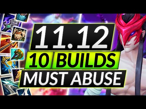 10 MOST BROKEN BUILDS to ABUSE for Patch 11.12 - Champion Build Tips - LoL Guide