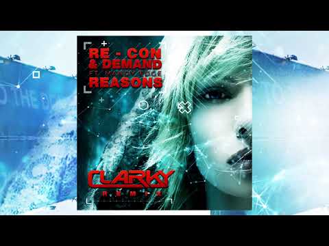Recon & Demand Ft. Mandy Edge - Reasons (Clarky Remix)