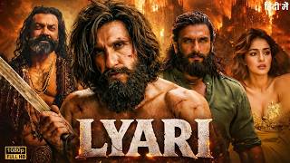 Download lagu Lyari Full Action Movie 2026 | Ranveer Singh | Ananya | Bobby Deol | Latest Bollywood Movie 2026 mp3 Download lagu Lyari Full Action Movie 2026 | Ranveer Singh | Ananya | Bobby Deol | Latest Bollywood Movie 2026 mp3