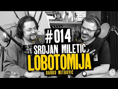 Lobotomija podcast 014: Srdjan Miletic