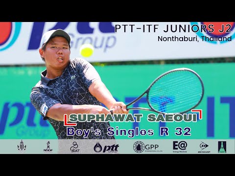 PTT  ITF JUNIORS J2  Boy's Singles R 32 - SUPHAWAT SAEOUI (THA) VS JOEWYN REY PASCUA (PHI)