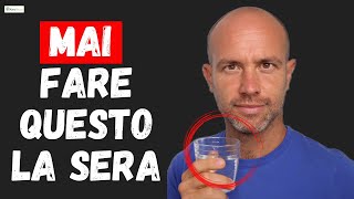 7 abitudini serali che stanno ROVINANDO la tua VITA. Errori che NON SAI di commettere