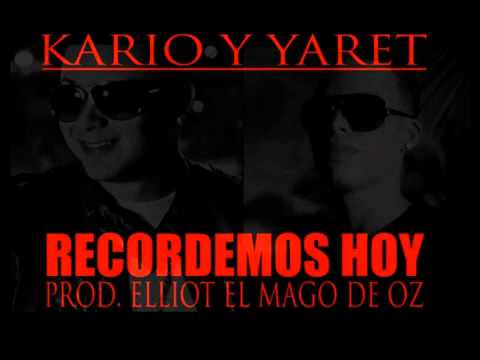 Recordemos Hoy - Kario Y Yaret (Original) ►New Reggeton 2011◄