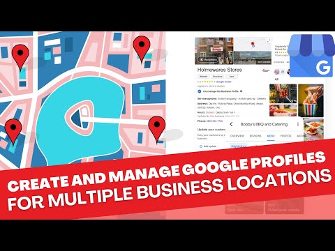 How to Create and Manage Google Business Profiles for Multiple Locations