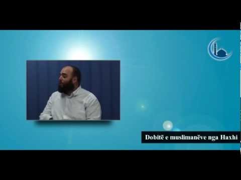 Dobitë e muslimanëve nga Haxhi - Fatmir Latifi