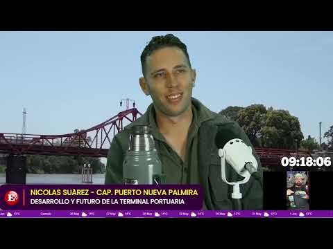 🚢⚓ NUEVA PALMIRA: EL PUERTO QUE SIGUE CRECIENDO Y APUESTA AL FUTURO. CON SU CAPITAN NICOLAS SUÁREZ.