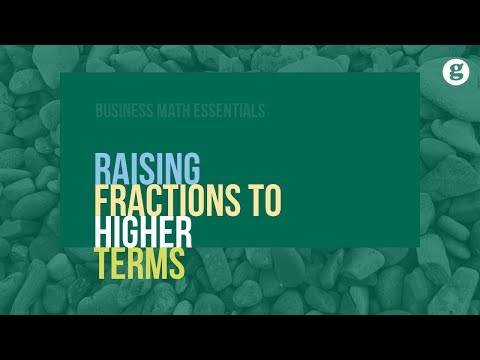 Raising Fractions to Higher Terms